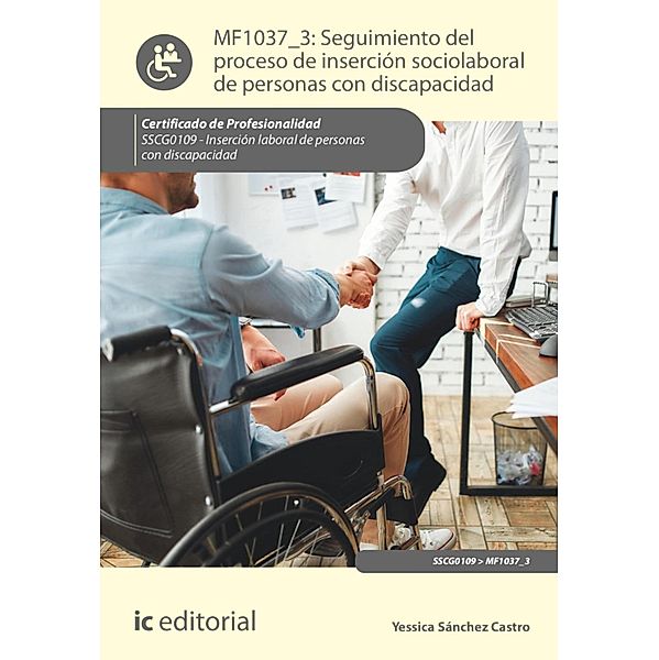 Seguimiento del proceso de inserción sociolaboral de personas con discapacidad. SSCG0109, Yessica Sánchez Castro