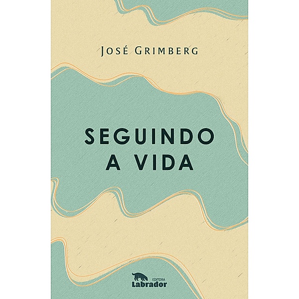 Seguindo a vida, José Grimberg