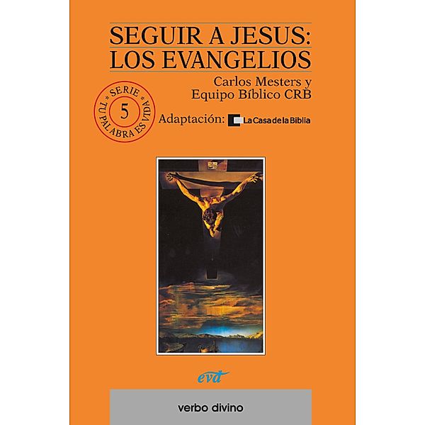 Seguir a Jesús: los evangelios / Palabra y vida, Carlos Mesters, Conferencia de Religiosos de Brasil (CRB), La Casa de la Biblia- Hermandad de Sacerdotes Operarios Diocesanos del Corazón de Jesús