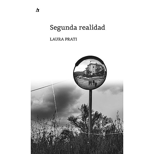 Segunda realidad / Colección La punta del iceberg, Laura Prati
