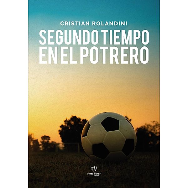 Segundo tiempo en el potrero, Cristian Rolandini