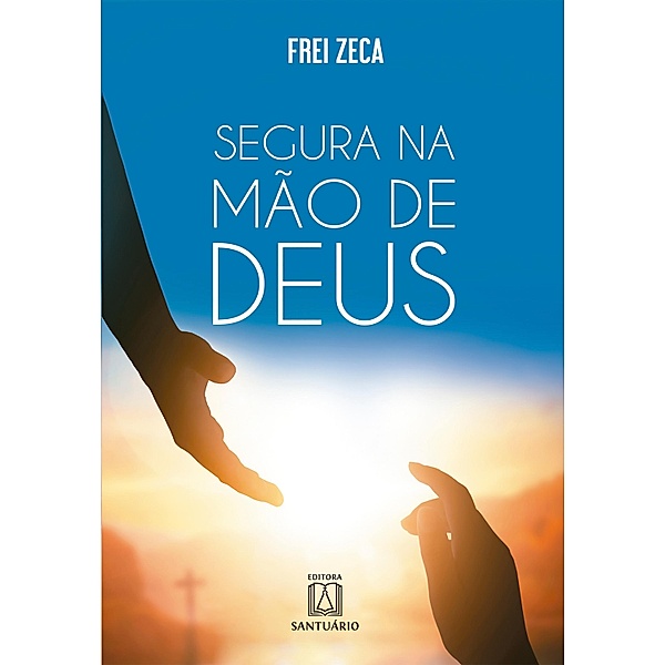 Segura na mão de Deus, Frei Zeca