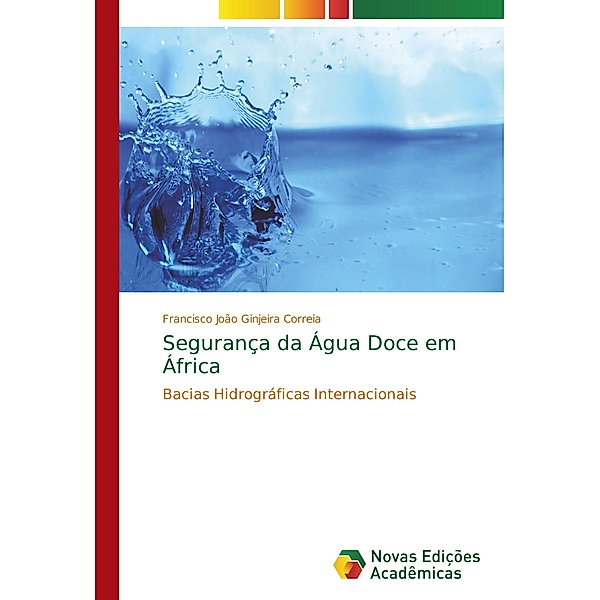 Segurança da Água Doce em África, Francisco João Ginjeira Correia