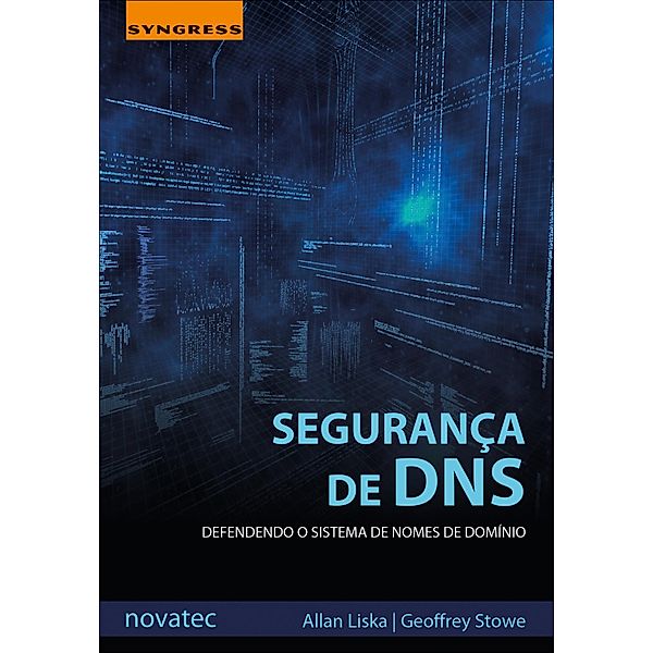 Segurança de DNS, Allan Liska, Geoffrey Stowe