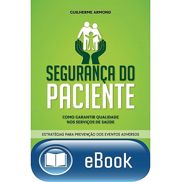 Segurança do Paciente, Guilherme Armond