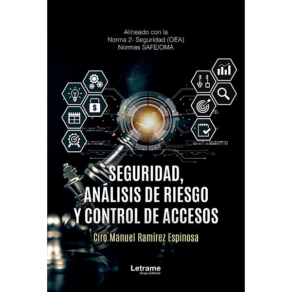 Seguridad, análisis de riesgo y control de acceso, Ciro Manuel Ramírez Espinosa
