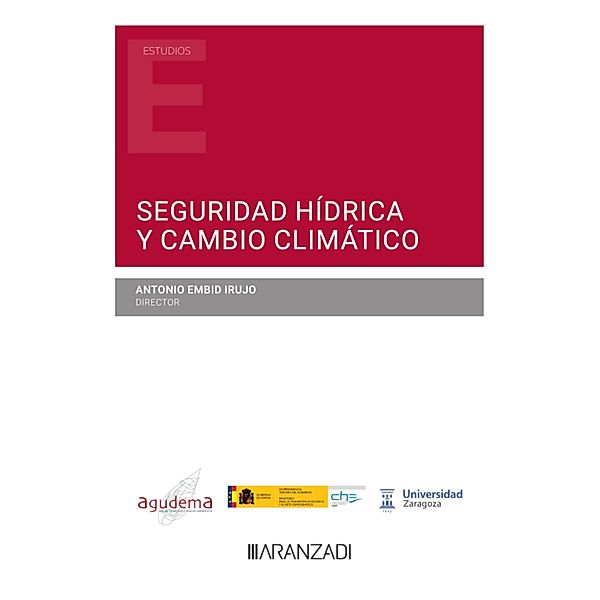 Seguridad hídrica y cambio climático / Estudios, Antonio Embid Irujo