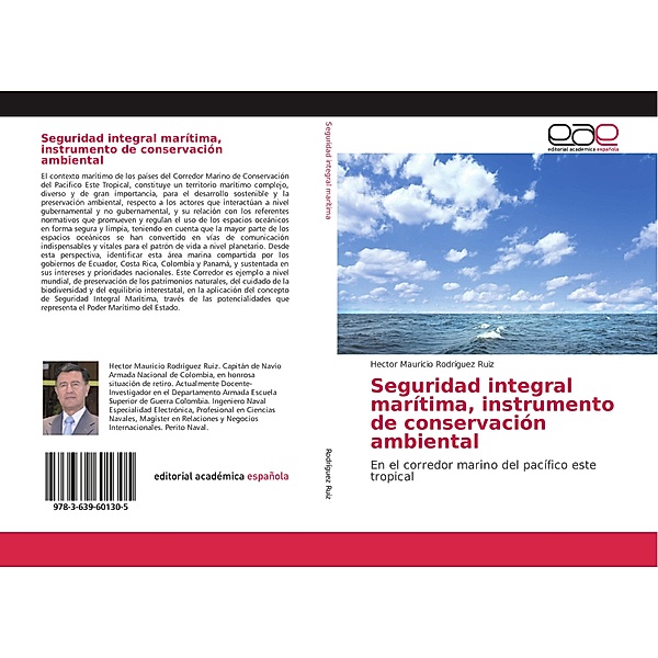 Seguridad integral marítima, instrumento de conservación ambiental, Hector Mauricio Rodríguez Ruiz