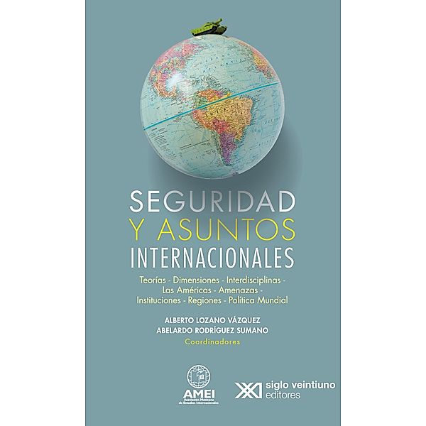 Seguridad y asuntos internacionales, Alberto Lozano Vázquez, Abelardo Rodríguez Sumano
