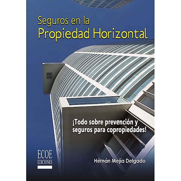 Seguros en la propiedad horizontal, Hernán Mejía Delgado