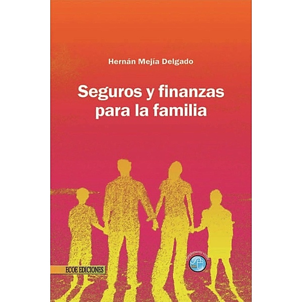 Seguros y finanzas para la familia, Hernán Mejía Delgado