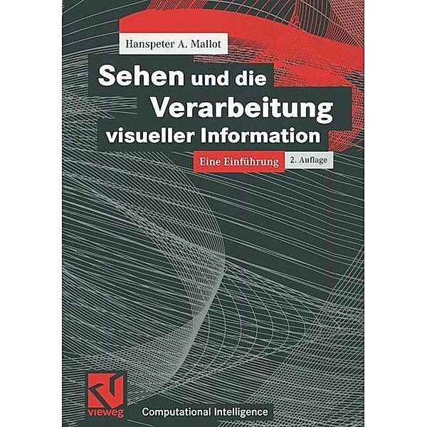 Sehen und die Verarbeitung visueller Information, Hanspeter A. Mallot