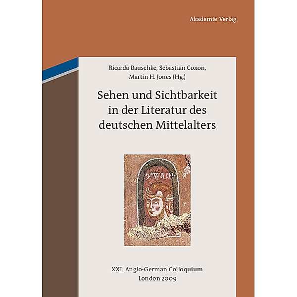 Sehen und Sichtbarkeit in der Literatur des deutschen Mittelalters