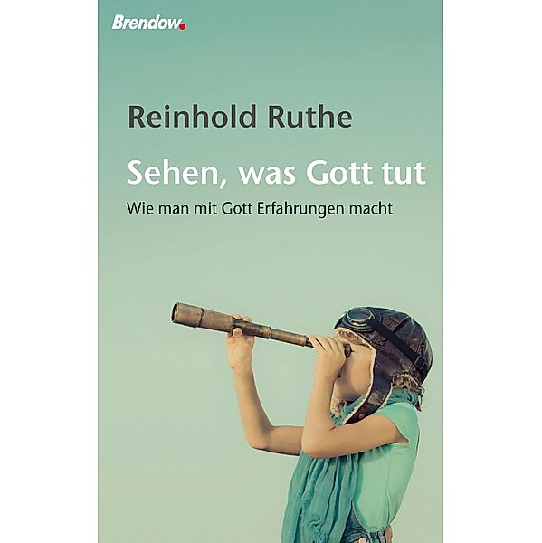 Sehen, was Gott tut, Reinhold Ruthe