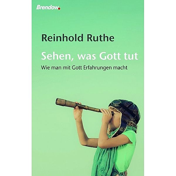 Sehen, was Gott tut, Reinhold Ruthe