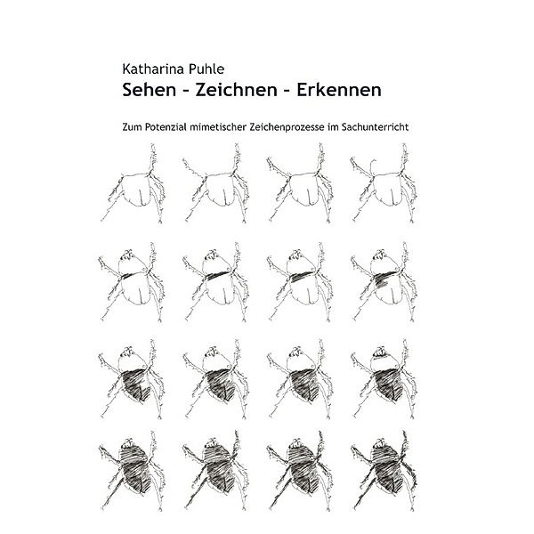 Sehen - Zeichnen - Erkennen, Katharina Puhle