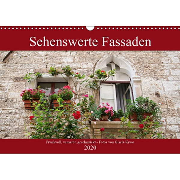 Sehenswerte Fassaden (Wandkalender 2020 DIN A3 quer), Gisela Kruse