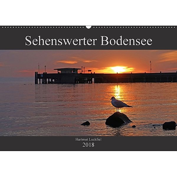 Sehenswerter Bodensee (Wandkalender 2018 DIN A2 quer) Dieser erfolgreiche Kalender wurde dieses Jahr mit gleichen Bilder, Hartmut Luckfiel