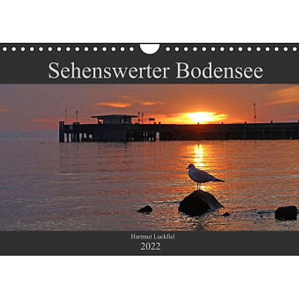 Sehenswerter Bodensee (Wandkalender 2022 DIN A4 quer), Hartmut Luckfiel