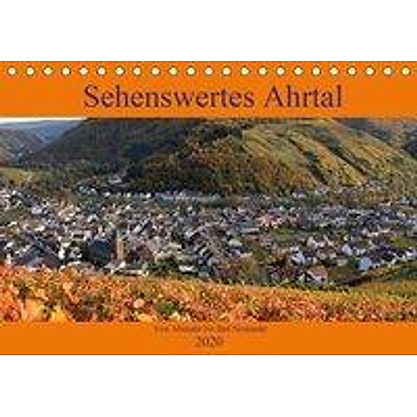 Sehenswertes Ahrtal - Von Altenahr bis Bad Neuenahr (Tischkalender 2020 DIN A5 quer), Arno Klatt