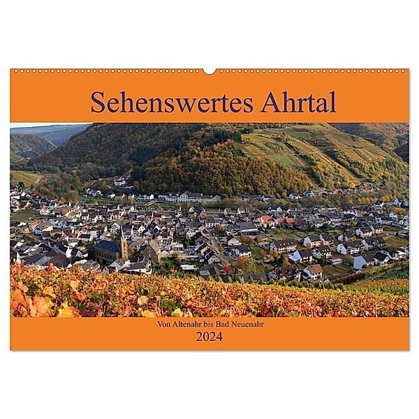 Sehenswertes Ahrtal - Von Altenahr bis Bad Neuenahr (Wandkalender 2024 DIN A2 quer), CALVENDO Monatskalender, Arno Klatt