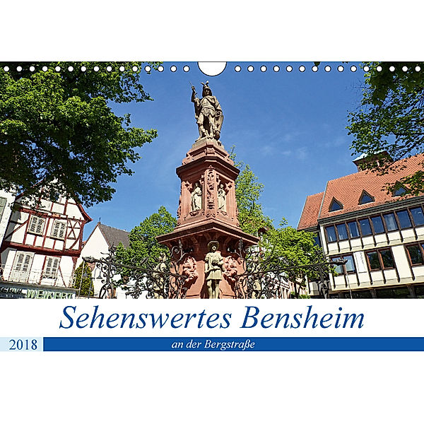 Sehenswertes Bensheim an der Bergstraße (Wandkalender 2018 DIN A4 quer), Ilona Andersen