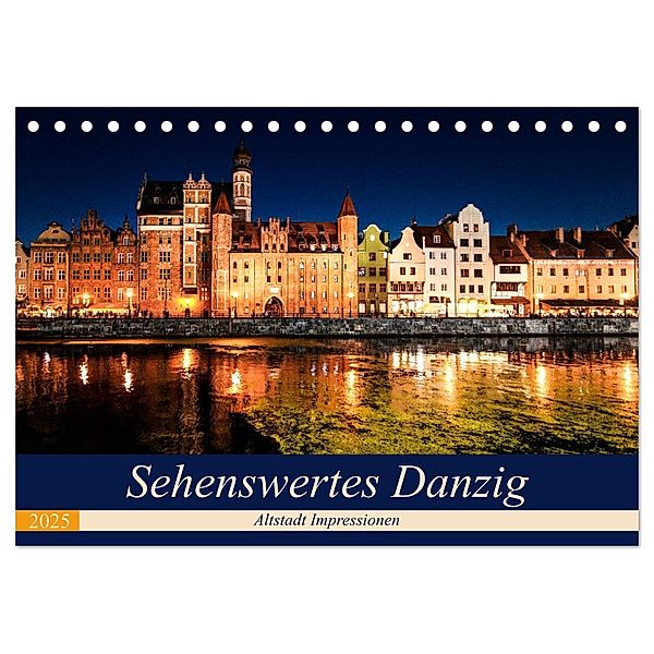 Sehenswertes Danzig (Tischkalender 2025 DIN A5 quer), CALVENDO Monatskalender, Calvendo, Carmen Steiner und Matthias Konrad