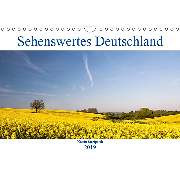 Sehenswertes Deutschland (Wandkalender 2019 DIN A4 quer), Katrin Streiparth