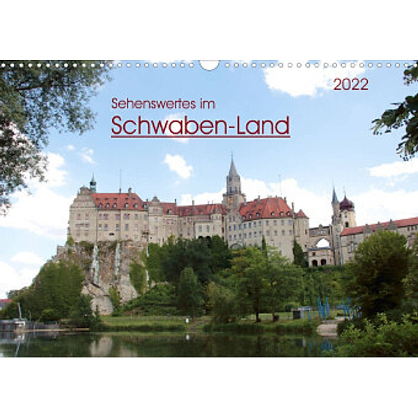 Sehenswertes im Schwaben-Land (Wandkalender 2022 DIN A3 quer), Angelika keller