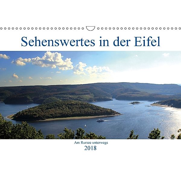 Sehenswertes in der Eifel - Am Rursee unterwegs (Wandkalender 2018 DIN A3 quer), Arno Klatt