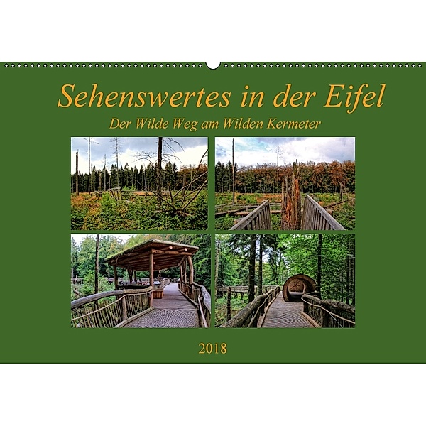 Sehenswertes in der Eifel - Der Wilde Weg am Wilden Kermeter (Wandkalender 2018 DIN A2 quer), Arno Klatt
