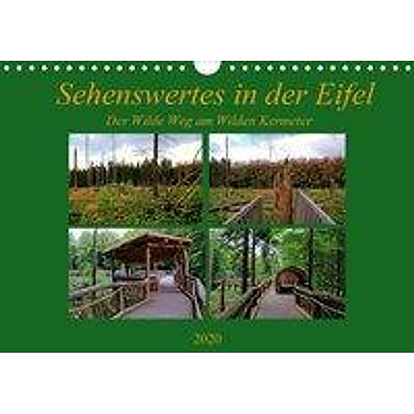 Sehenswertes in der Eifel - Der Wilde Weg am Wilden Kermeter (Wandkalender 2020 DIN A4 quer), Arno Klatt