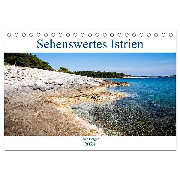 Sehenswertes Istrien (Tischkalender 2024 DIN A5 quer), CALVENDO Monatskalender, Uwe Berger