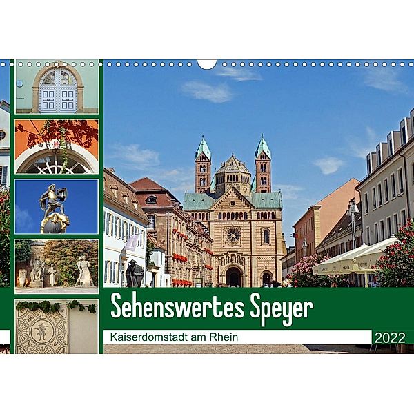 Sehenswertes Speyer - Kaiserdomstadt am Rhein (Wandkalender 2022 DIN A3 quer), Ilona Andersen