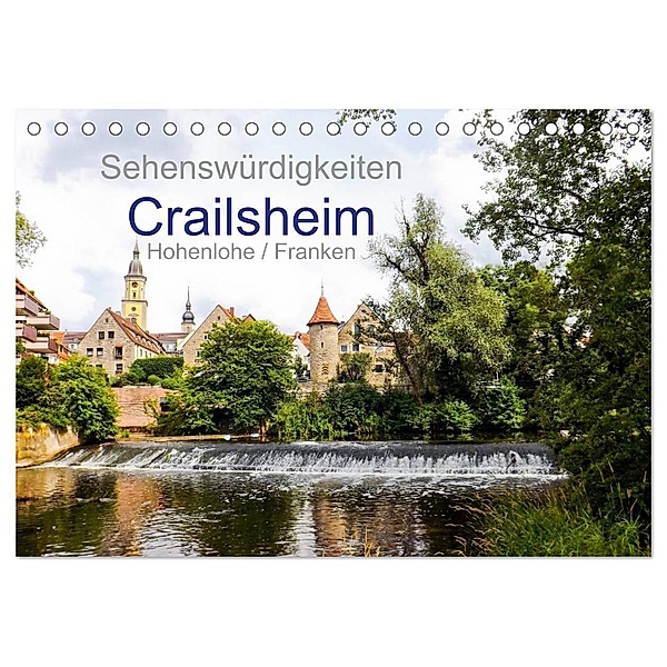 Sehenswürdigkeiten Crailsheim Hohenlohe / Franken (Tischkalender 2024 DIN A5 quer), CALVENDO Monatskalender, Karin Sigwarth