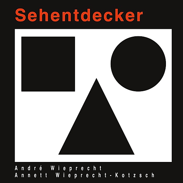 Sehentdecker, André Wieprecht, Annett Wieprecht-Kotzsch