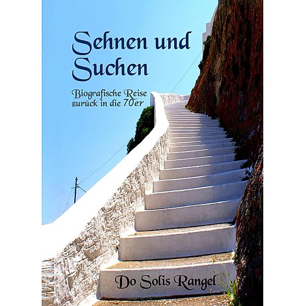 Sehnen und Suchen, Do Solis Rangel