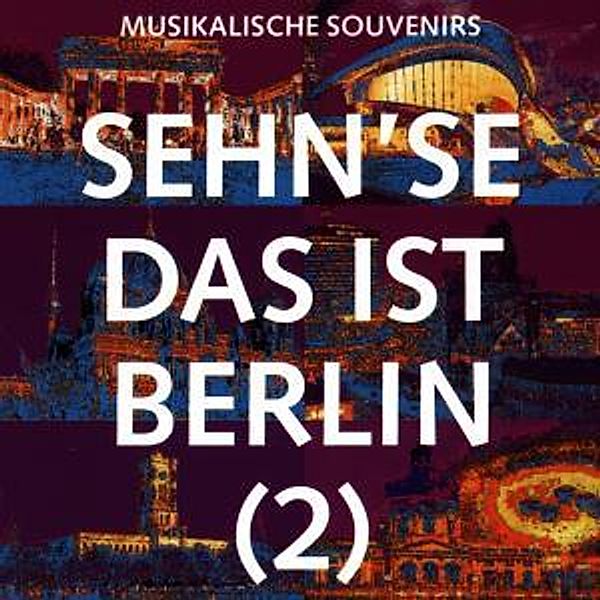 Sehn'Se Das Ist Berlin Vol.2, Diverse Interpreten