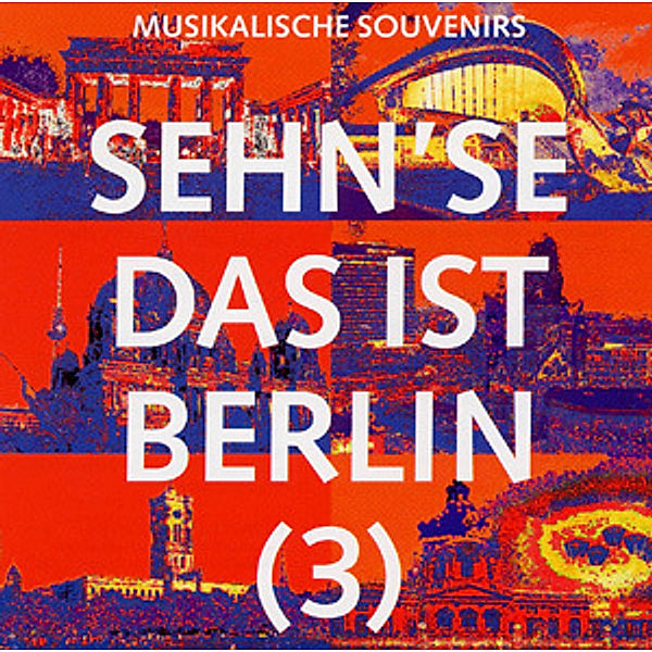 Sehn'Se Das Ist Berlin Vol.3, Diverse Interpreten