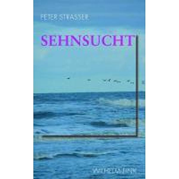 Sehnsucht, Peter Strasser