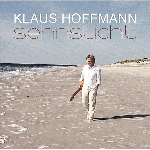 Sehnsucht, Klaus Hoffmann