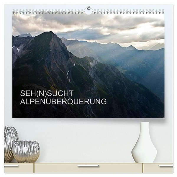 SEH(N)SUCHT ALPENÜBERQUERUNG (hochwertiger Premium Wandkalender 2024 DIN A2 quer), Kunstdruck in Hochglanz, Sebastian Matthias