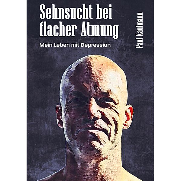 Sehnsucht bei flacher Atmung, Paul Kaufmann