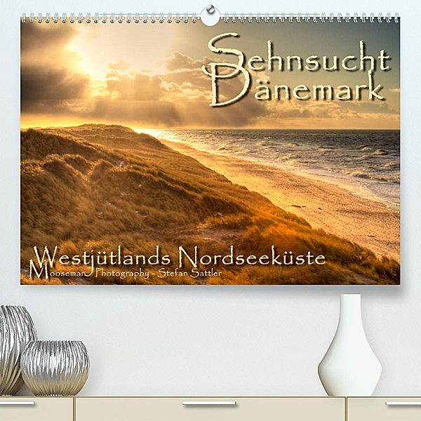 Sehnsucht Dänemark - Danmark (Premium, hochwertiger DIN A2 Wandkalender 2023, Kunstdruck in Hochglanz), Stefan Sattler