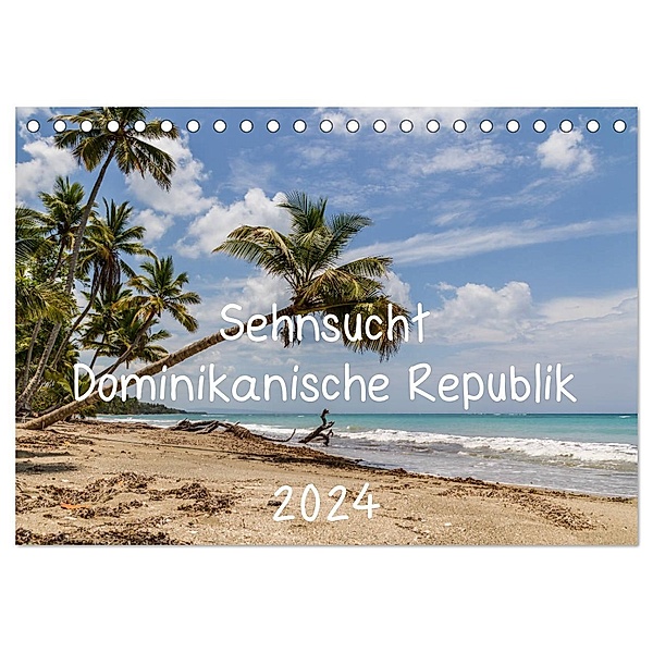 Sehnsucht Dominikanische Republik 2024 (Tischkalender 2024 DIN A5 quer), CALVENDO Monatskalender, Jamao al Norte, Nicole Bleck