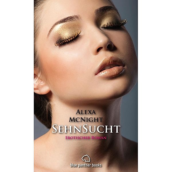 SehnSucht | Erotischer Roman, Alexa McNight