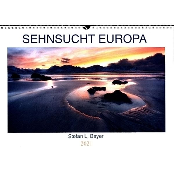 Sehnsucht Europa (Wandkalender 2021 DIN A3 quer), Stefan L. Beyer