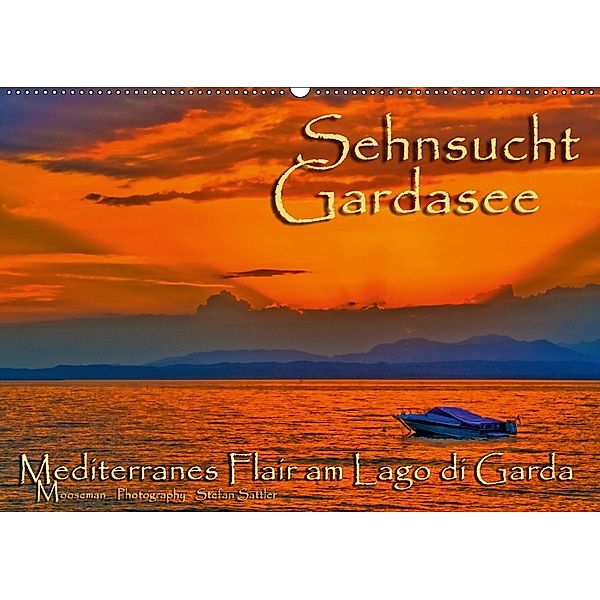 Sehnsucht Gardasee - Mediterranes Flair am Lago di Garda (Wandkalender 2018 DIN A2 quer), Stefan Sattler