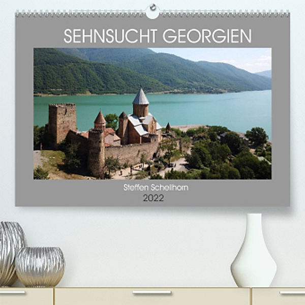 Sehnsucht Georgien (Premium, hochwertiger DIN A2 Wandkalender 2022, Kunstdruck in Hochglanz), Steffen Schellhorn