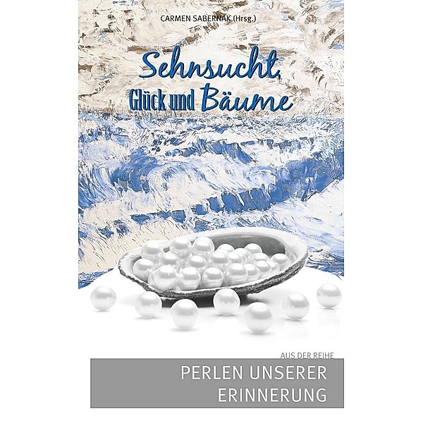 Sehnsucht, Glück und Bäume